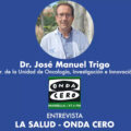Entrevita en La Salud con el Dr. José Manuel Trigo