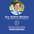 Cirugía de paratiroides, por la Dra. Cristina Martínez