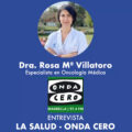 Entrevista Dra. Villatoro Onda Cero