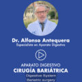 Cirugia bariátrica Dr. Alfonso Antequera