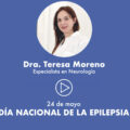 Dia Nacional de la Epilepsia, Dra. Teresa Moreno