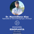 Rinoplastia, Maximiliano Alea