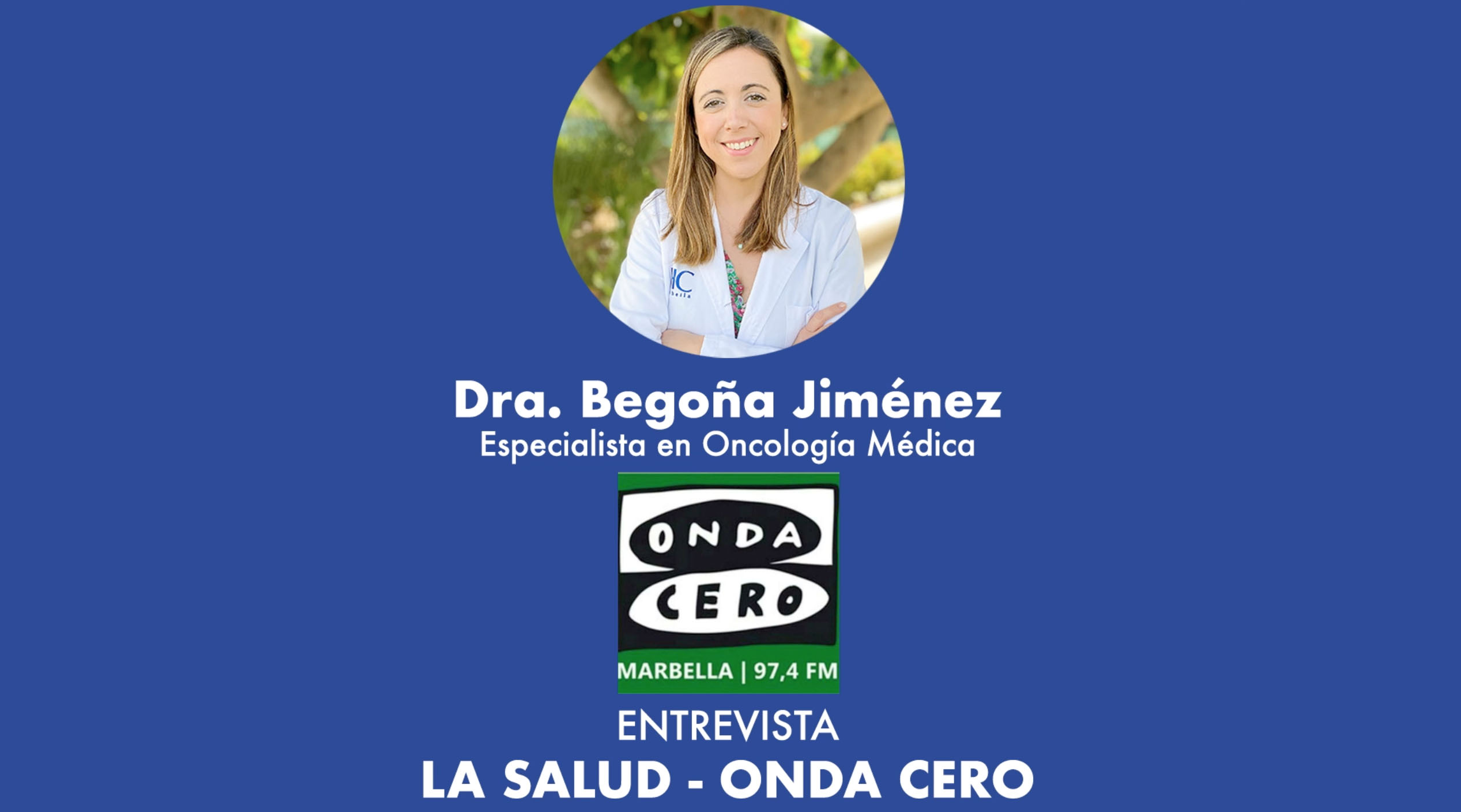 Entrevista con la Dra. Begoña Jiménez Rodríguez en Onda Cero Marbella