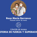 Rosa María- Paciente Cáncer de Mama HC Marbella