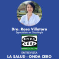 Entrevista Dra. Rosa Villatoro Onda Cero Marbella