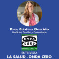 La Salud de Onda Cero, Dra. Cristina Garrido