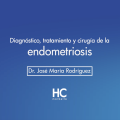 Endometriosis, Dr. José María Rodríguez