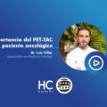 Dr. Luis Villar, pet tac en oncología